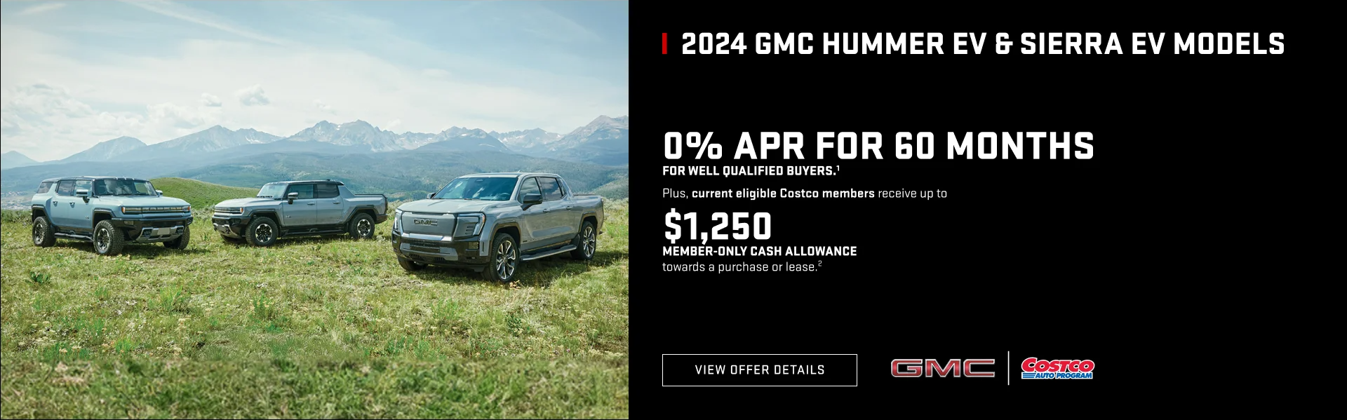 0% APR FOR 60 MONTHS for well-qualified buyers.1Plus, current eligible Costco members